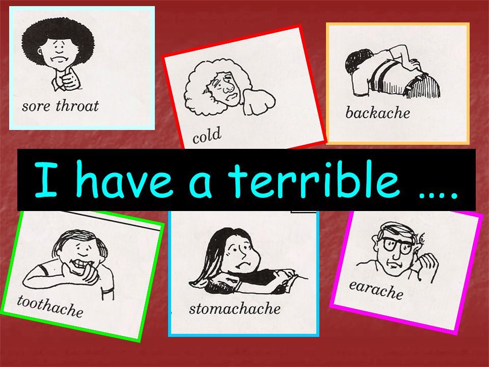 I have a terrible ….