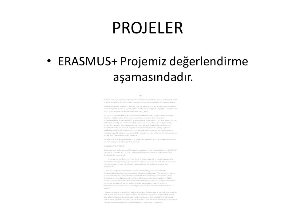 ERASMUS+ Projemiz değerlendirme aşamasındadır.