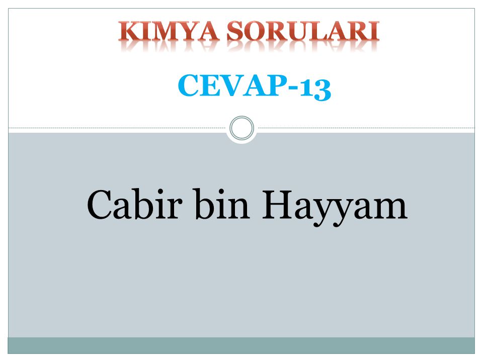kimya SORULARI CEVAP-13 Cabir bin Hayyam