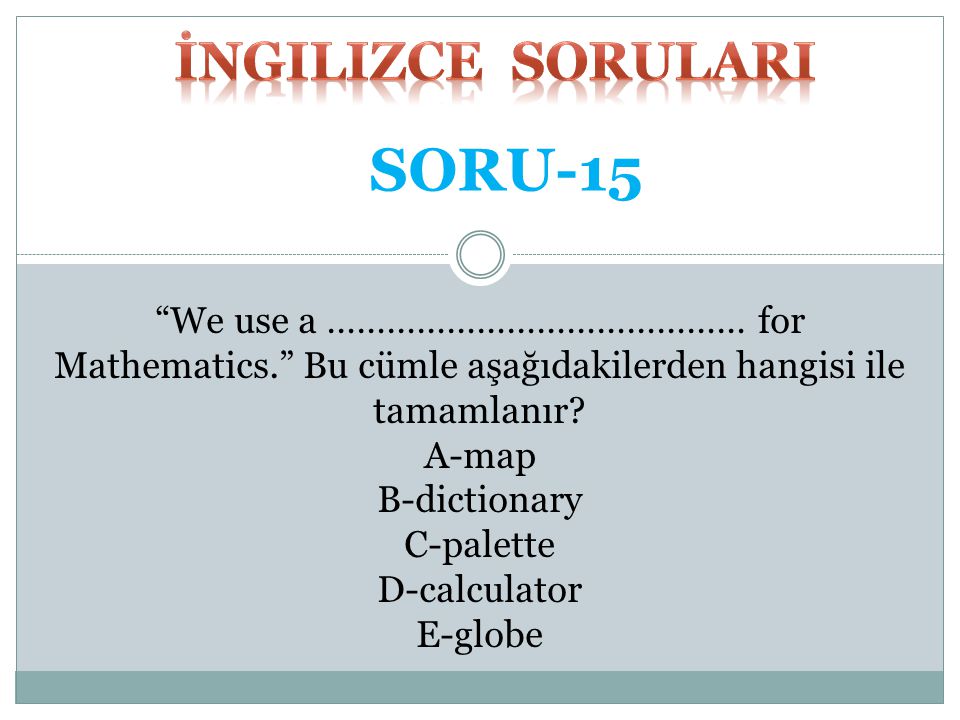 SORU-15 İngilizce SORULARI