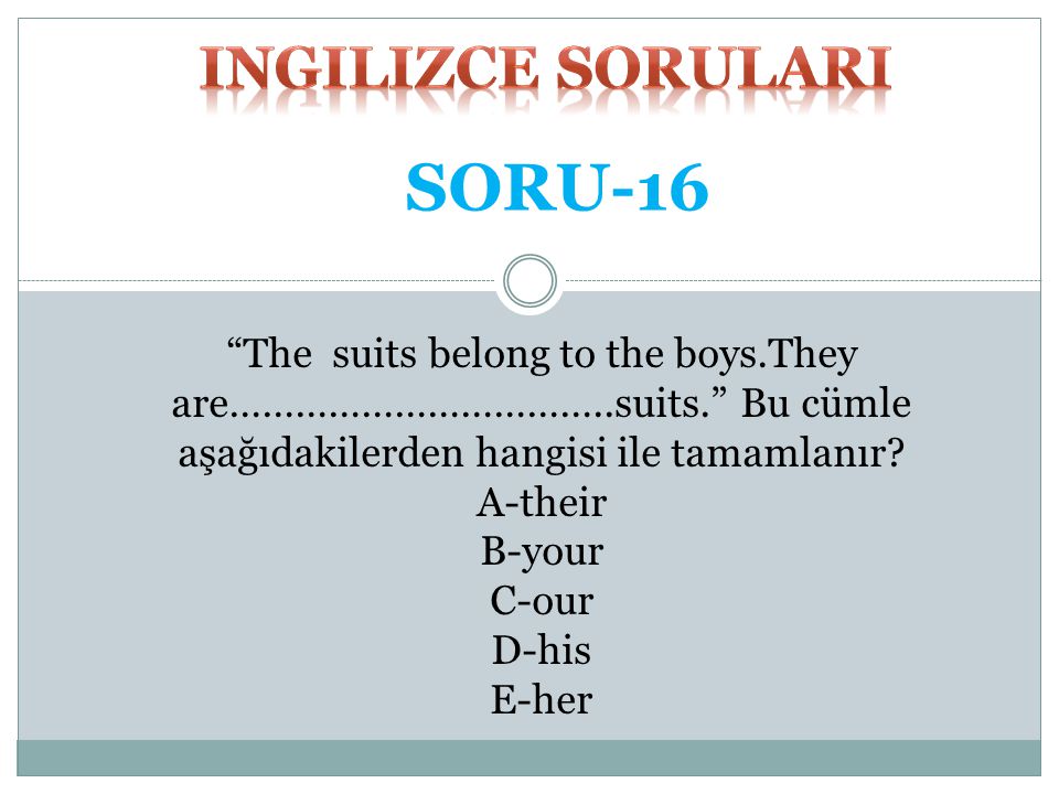 SORU-16 ingilizce SORULARI
