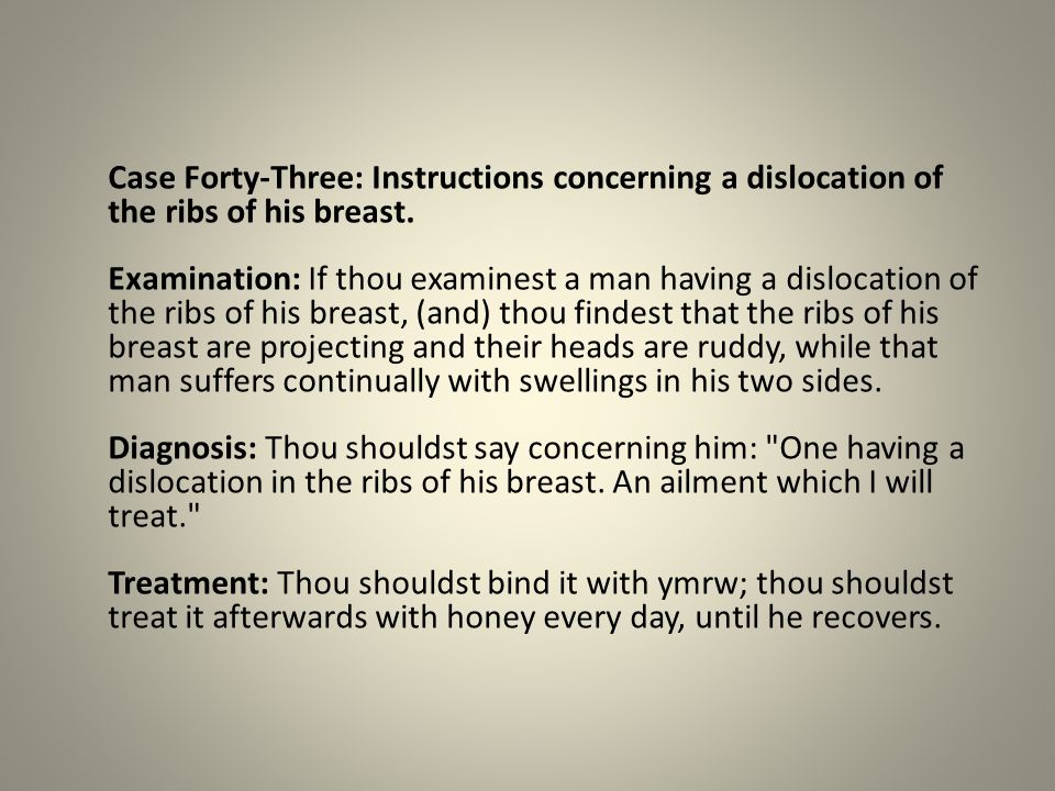 Case Forty-Three: Instructions concerning a dislocation of the ribs of his breast.