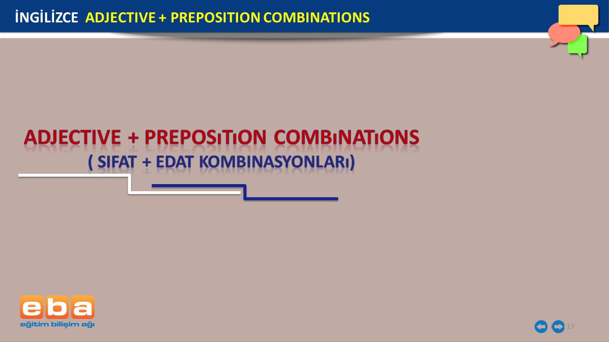 ADJECTIVE + preposıtıon combınatıons ( SIFAT + EDAT kombinasyonları)