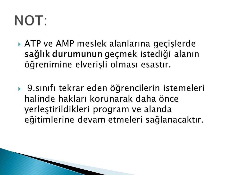 NOT: ATP ve AMP meslek alanlarına geçişlerde sağlık durumunun geçmek istediği alanın öğrenimine elverişli olması esastır.