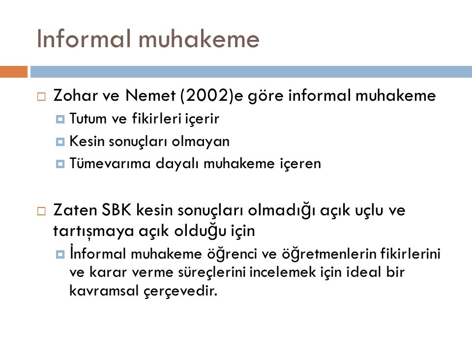 Informal muhakeme Zohar ve Nemet (2002)e göre informal muhakeme