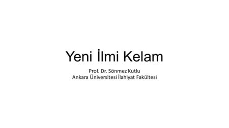 Prof. Dr. Sönmez Kutlu Ankara Üniversitesi İlahiyat Fakültesi