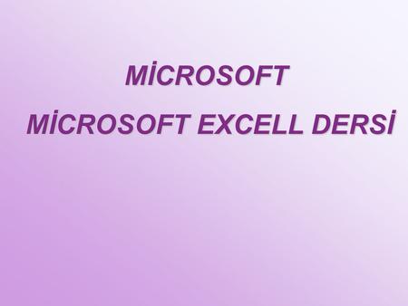 MİCROSOFT EXCELL DERSİ