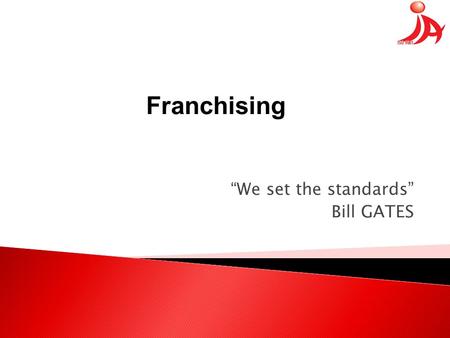 “We set the standards” Bill GATES