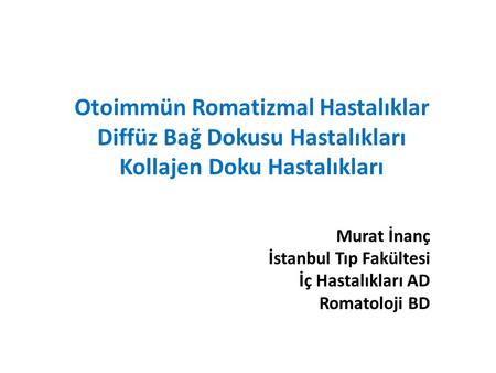 Murat İnanç İstanbul Tıp Fakültesi İç Hastalıkları AD Romatoloji BD