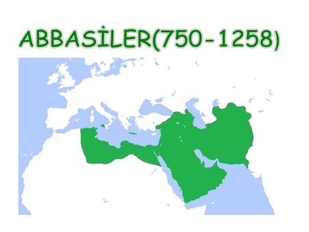ABBASİLER(750-1258).