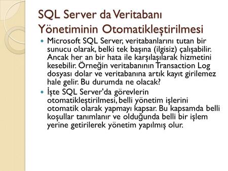 SQL Server da Veritabanı Yönetiminin Otomatikleştirilmesi