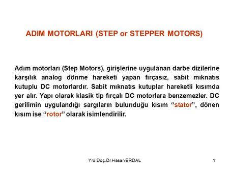 ADIM MOTORLARI (STEP or STEPPER MOTORS)
