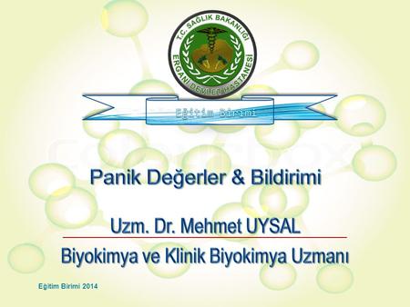 Panik Değerler & Bildirimi Uzm. Dr. Mehmet UYSAL
