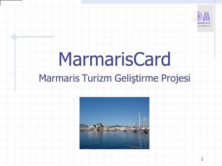 1 MarmarisCard Marmaris Turizm Geliştirme Projesi.