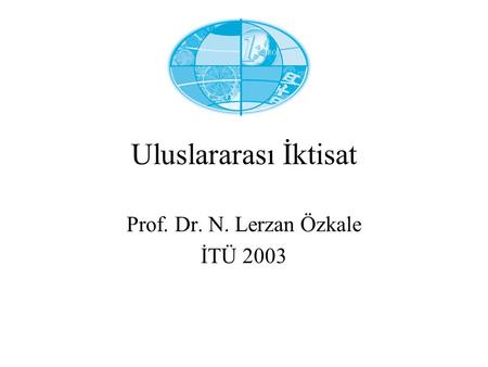 Prof. Dr. N. Lerzan Özkale İTÜ 2003