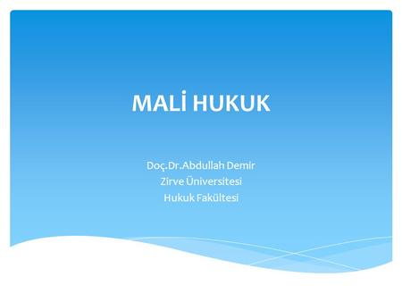 Doç.Dr.Abdullah Demir Zirve Üniversitesi Hukuk Fakültesi