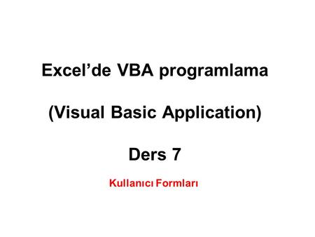 Excel’de VBA programlama (Visual Basic Application) Ders 7