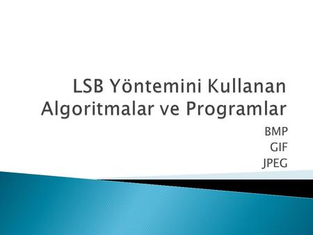 LSB Yöntemini Kullanan Algoritmalar ve Programlar