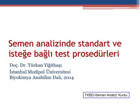 Semen analizinde standart ve isteğe bağlı test prosedürleri