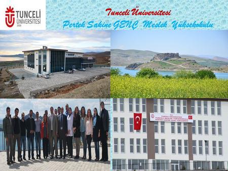 Tunceli Üniversitesi Pertek Sakine GENÇ Meslek Yüksekokulu