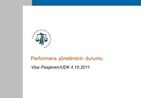 Performans yönetiminin durumu Visa Paajanen/UDK 4.10.2011.