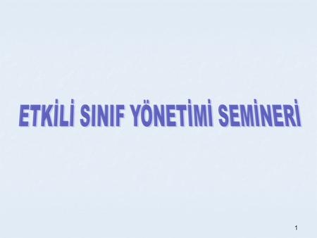 SINIF YÖNETİMİ EĞİTİM SEMİNERİ