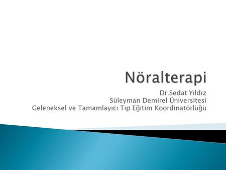 Nöralterapi Dr.Sedat Yıldız Süleyman Demirel Üniversitesi