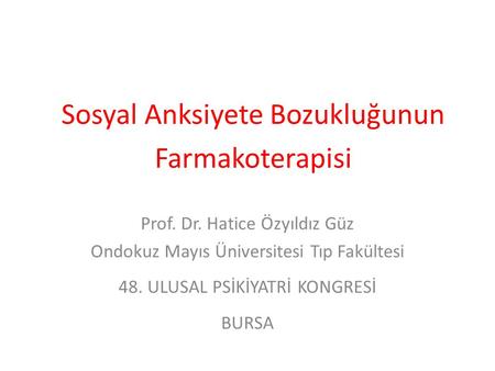 Sosyal Anksiyete Bozukluğunun Farmakoterapisi