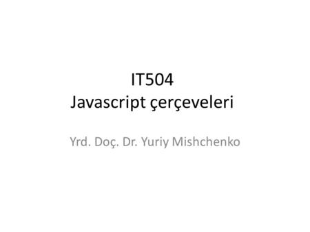IT504 Javascript çerçeveleri