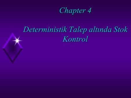 Chapter 4 Deterministik Talep altında Stok Kontrol