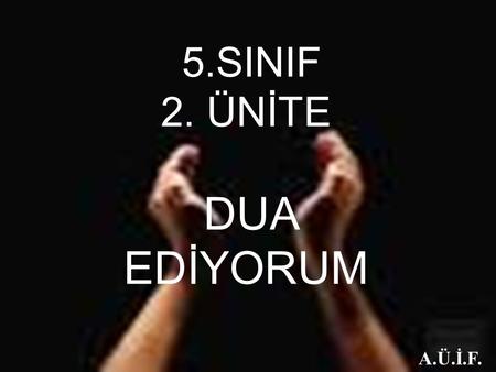 5.SINIF 2. ÜNİTE DUA EDİYORUM