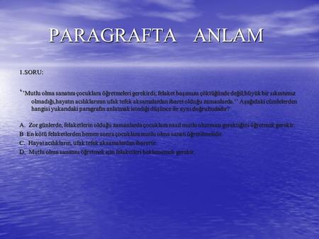 PARAGRAFTA   ANLAM 1.SORU: