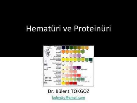 Hematüri ve Proteinüri