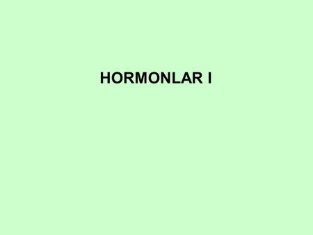 HORMONLAR I.