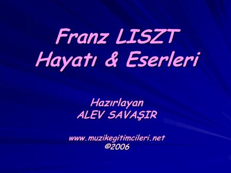 Franz LISZT Hayatı & Eserleri