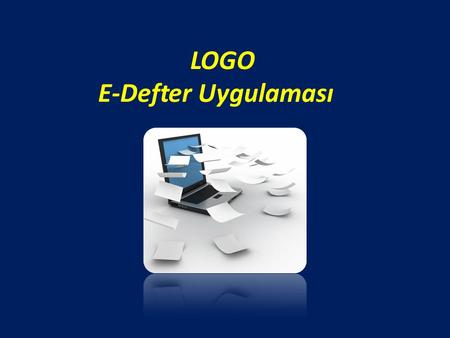 LOGO E-Defter Uygulaması.