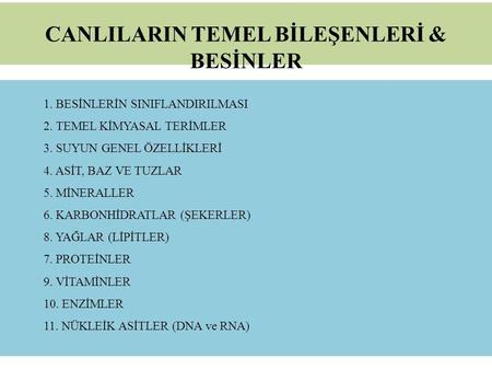 CANLILARIN TEMEL BİLEŞENLERİ & BESİNLER