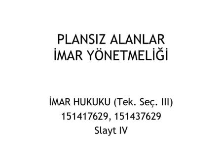 PLANSIZ ALANLAR İMAR YÖNETMELİĞİ