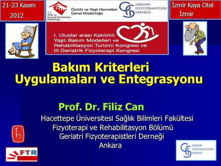 Prof. Dr. Filiz Can Bakım Kriterleri Uygulamaları ve Entegrasyonu