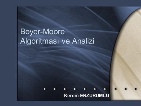 Boyer-Moore Algoritması ve Analizi