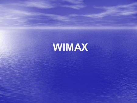 WIMAX.