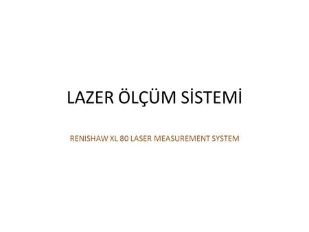 RENISHAW XL 80 LASER MEASUREMENT SYSTEM