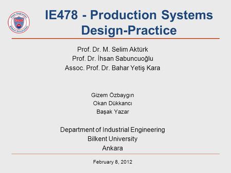 IE478 - Production Systems Design-Practice