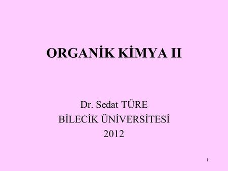 Dr. Sedat TÜRE BİLECİK ÜNİVERSİTESİ 2012
