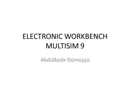 ELECTRONIC WORKBENCH MULTISIM 9