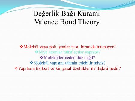 Değerlik Bağı Kuramı Valence Bond Theory
