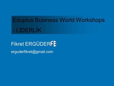 Eduplus Business World Workshops - LİDERLİK