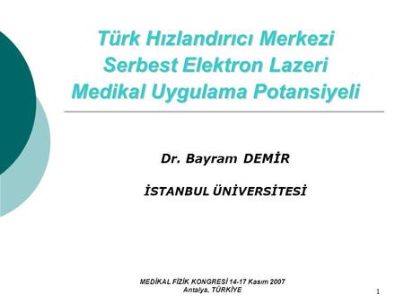 Dr. Bayram DEMİR İSTANBUL ÜNİVERSİTESİ