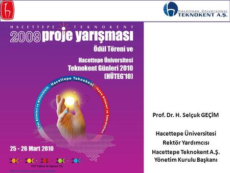 Hacettepe Üniversitesi Hacettepe Teknokent A.Ş. Yönetim Kurulu Başkanı