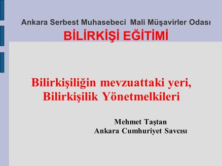 Ankara Serbest Muhasebeci Mali Müşavirler Odası BİLİRKİŞİ EĞİTİMİ